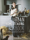 Cover image for The Urban Homesteading Cookbook